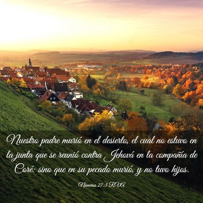 Picture 03 - Números 27:3 RVA - Nuestro padre murió en el desierto, el cual no - Bible Verse Picture