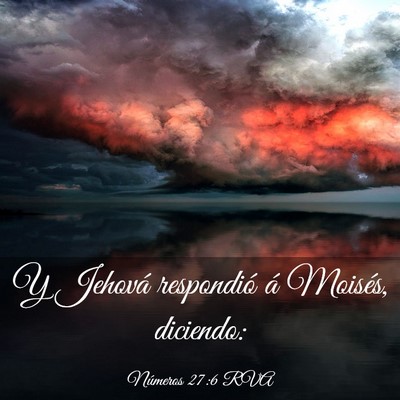 Picture 03 - Números 27:6 RVA - Y Jehová respondió á Moisés, - Bible Verse Picture