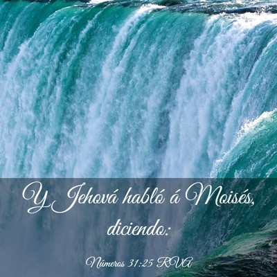 Picture 03 - Números 31:25 RVA - Y Jehová habló á Moisés, - Bible Verse Picture