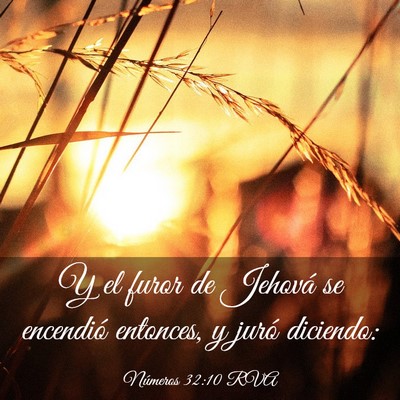 Picture 03 - Números 32:10 RVA - Y el furor de Jehová se encendió entonces, y - Bible Verse Picture
