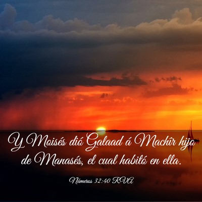 Picture 03 - Números 32:40 RVA - Y Moisés dió Galaad á Machîr hijo de - Bible Verse Picture