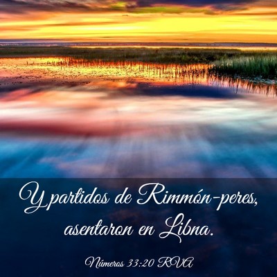 Picture 03 - Números 33:20 RVA - Y partidos de Rimmón-peres, asentaron en - Bible Verse Picture