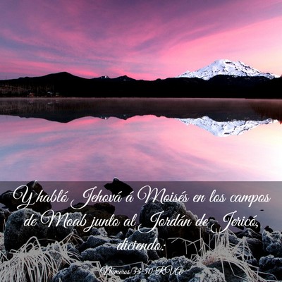 Picture 03 - Números 33:50 RVA - Y habló Jehová á Moisés en los campos de Moab - Bible Verse Picture