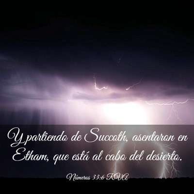 Picture 03 - Números 33:6 RVA - Y partiendo de Succoth, asentaron en Etham, que - Bible Verse Picture