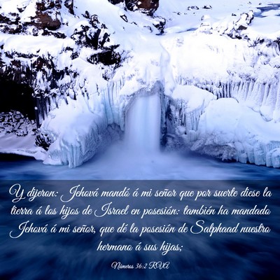 Picture 03 - Números 36:2 RVA - Y dijeron: Jehová mandó á mi señor que por - Bible Verse Picture