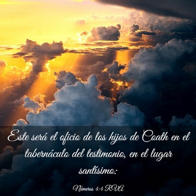Picture 03 - Números 4:4 RVA - Este será el oficio de los hijos de Coath en el - Bible Verse Picture