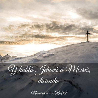 Picture 03 - Números 8:23 RVA - Y habló Jehová á Moisés, - Bible Verse Picture