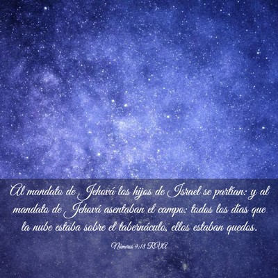 Picture 03 - Números 9:18 RVA - Al mandato de Jehová los hijos de Israel se - Bible Verse Picture