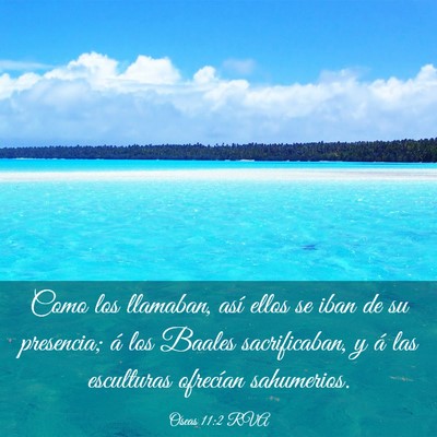 Picture 03 - Oseas 11:2 RVA - Como los llamaban, así ellos se iban de su - Bible Verse Picture