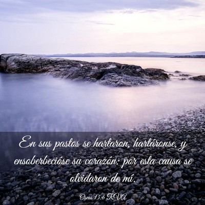 Picture 03 - Oseas 13:6 RVA - En sus pastos se hartaron, hartáronse, y - Bible Verse Picture