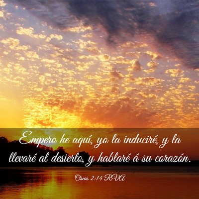 Picture 03 - Oseas 2:14 RVA - Empero he aquí, yo la induciré, y la llevaré - Bible Verse Picture
