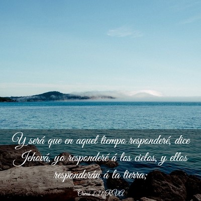 Picture 03 - Oseas 2:21 RVA - Y será que en aquel tiempo responderé, dice - Bible Verse Picture