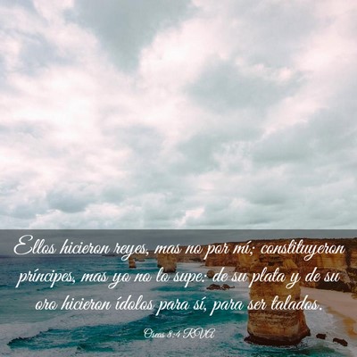 Picture 03 - Oseas 8:4 RVA - Ellos hicieron reyes, mas no por mí; - Bible Verse Picture