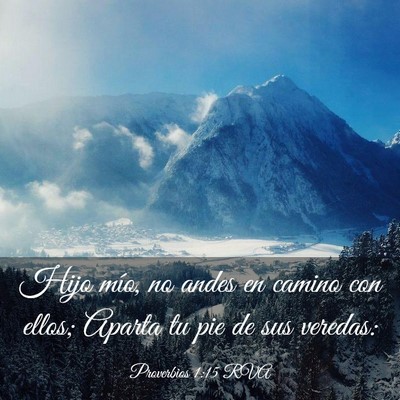 Picture 03 - Proverbios 1:15 RVA - Hijo mío, no andes en camino con ellos; Aparta - Bible Verse Picture