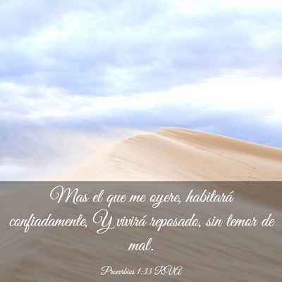 Picture 03 - Proverbios 1:33 RVA - Mas el que me oyere, habitará confiadamente, Y - Bible Verse Picture
