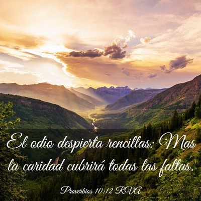 Picture 03 - Proverbios 10:12 RVA - El odio despierta rencillas: Mas la caridad - Bible Verse Picture