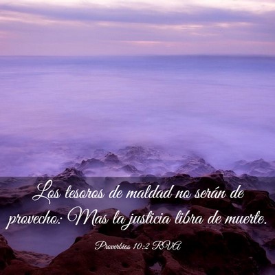 Picture 03 - Proverbios 10:2 RVA - Los tesoros de maldad no serán de provecho: Mas - Bible Verse Picture