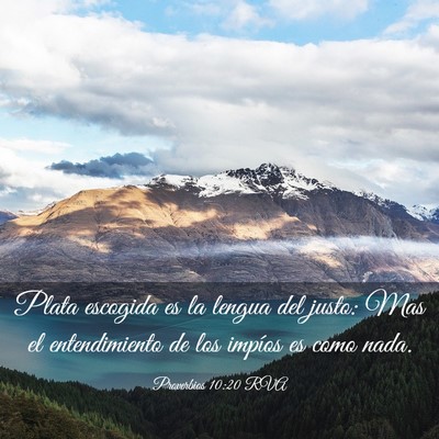 Picture 03 - Proverbios 10:20 RVA - Plata escogida es la lengua del justo: Mas el - Bible Verse Picture