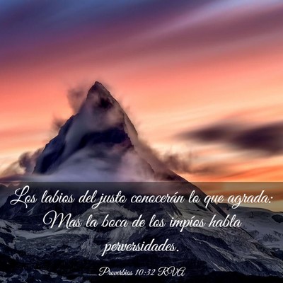 Picture 03 - Proverbios 10:32 RVA - Los labios del justo conocerán lo que agrada: - Bible Verse Picture