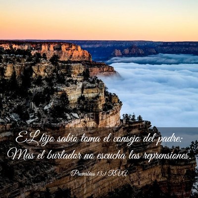 Picture 03 - Proverbios 13:1 RVA - EL hijo sabio toma el consejo del padre: Mas el - Bible Verse Picture