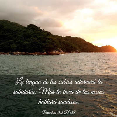 Picture 03 - Proverbios 15:2 RVA - La lengua de los sabios adornará la sabiduría: - Bible Verse Picture