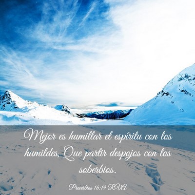 Picture 03 - Proverbios 16:19 RVA - Mejor es humillar el espíritu con los humildes, - Bible Verse Picture