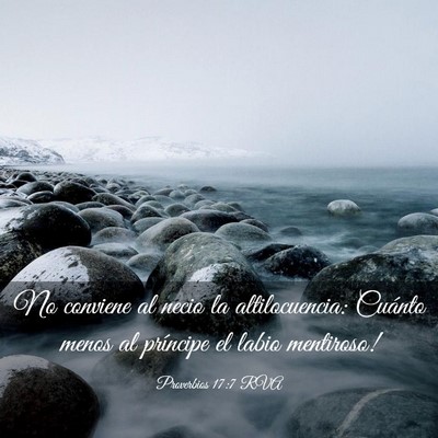 Picture 03 - Proverbios 17:7 RVA - No conviene al necio la altilocuencia: ­Cuánto - Bible Verse Picture