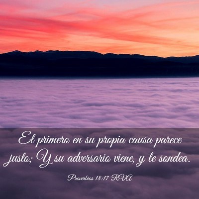 Picture 03 - Proverbios 18:17 RVA - El primero en su propia causa parece justo; Y su - Bible Verse Picture