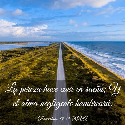Picture 03 - Proverbios 19:15 RVA - La pereza hace caer en sueño; Y el alma - Bible Verse Picture