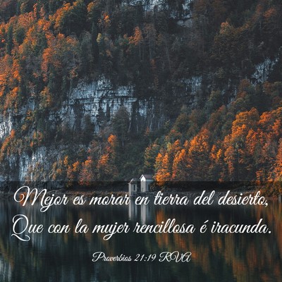 Picture 03 - Proverbios 21:19 RVA - Mejor es morar en tierra del desierto, Que con la - Bible Verse Picture