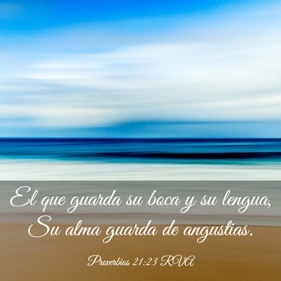Picture 03 - Proverbios 21:23 RVA - El que guarda su boca y su lengua, Su alma guarda - Bible Verse Picture