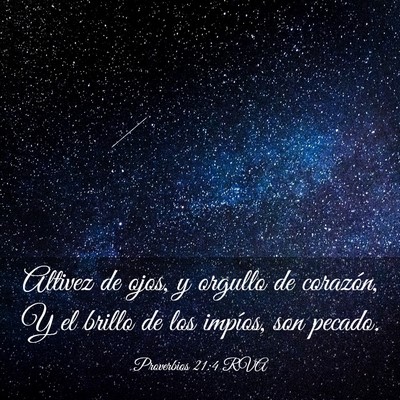 Picture 03 - Proverbios 21:4 RVA - Altivez de ojos, y orgullo de corazón, Y el - Bible Verse Picture