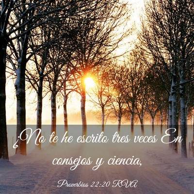 Picture 03 - Proverbios 22:20 RVA - ¿No te he escrito tres veces En consejos y - Bible Verse Picture