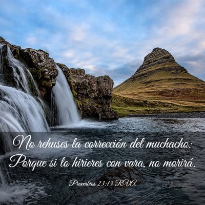 Picture 03 - Proverbios 23:13 RVA - No rehuses la corrección del muchacho: Porque si - Bible Verse Picture