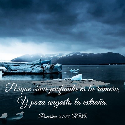 Picture 03 - Proverbios 23:27 RVA - Porque sima profunda es la ramera, Y pozo angosto - Bible Verse Picture