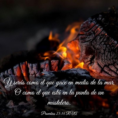 Picture 03 - Proverbios 23:34 RVA - Y serás como el que yace en medio de la mar, O - Bible Verse Picture
