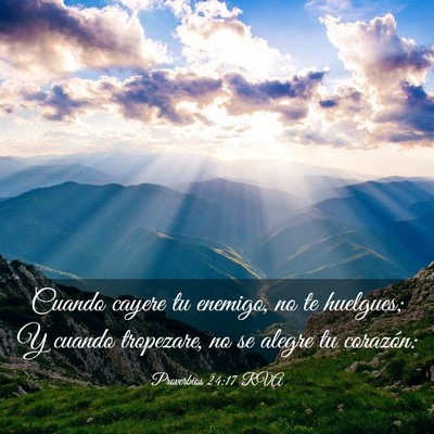 Picture 03 - Proverbios 24:17 RVA - Cuando cayere tu enemigo, no te huelgues; Y - Bible Verse Picture