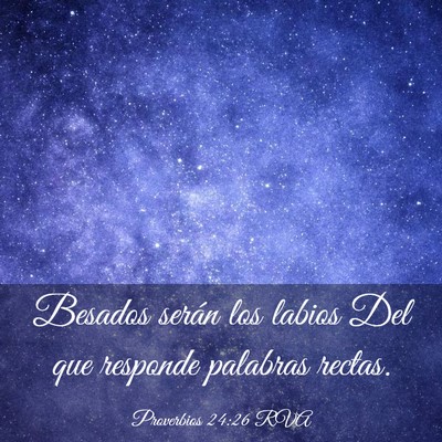 Picture 03 - Proverbios 24:26 RVA - Besados serán los labios Del que responde - Bible Verse Picture