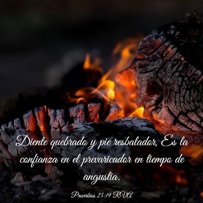 Picture 03 - Proverbios 25:19 RVA - Diente quebrado y pie resbalador, Es la confianza - Bible Verse Picture