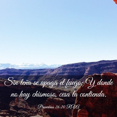 Picture 03 - Proverbios 26:20 RVA - Sin leña se apaga el fuego: Y donde no hay - Bible Verse Picture