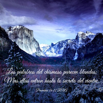 Picture 03 - Proverbios 26:22 RVA - Las palabras del chismoso parecen blandas; Mas - Bible Verse Picture