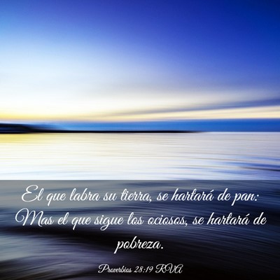 Picture 03 - Proverbios 28:19 RVA - El que labra su tierra, se hartará de pan: Mas - Bible Verse Picture