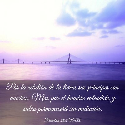 Picture 03 - Proverbios 28:2 RVA - Por la rebelión de la tierra sus príncipes son - Bible Verse Picture