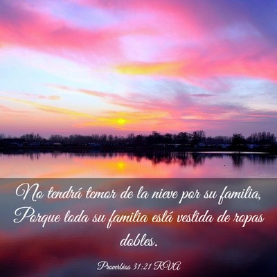 Picture 03 - Proverbios 31:21 RVA - No tendrá temor de la nieve por su familia, - Bible Verse Picture