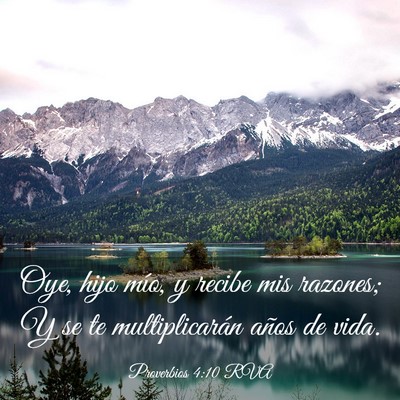 Picture 03 - Proverbios 4:10 RVA - Oye, hijo mío, y recibe mis razones; Y se te - Bible Verse Picture