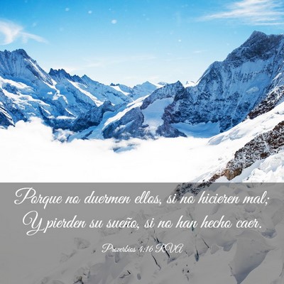 Picture 03 - Proverbios 4:16 RVA - Porque no duermen ellos, si no hicieren mal; Y - Bible Verse Picture