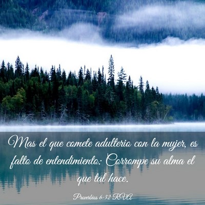 Picture 03 - Proverbios 6:32 RVA - Mas el que comete adulterio con la mujer, es - Bible Verse Picture