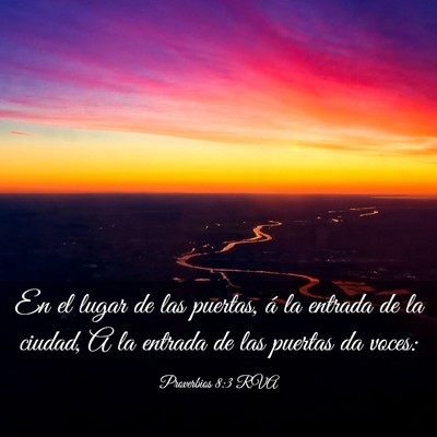 Picture 03 - Proverbios 8:3 RVA - En el lugar de las puertas, á la entrada de la - Bible Verse Picture