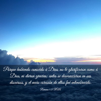 Picture 03 - Romanos 1:21 RVA - Porque habiendo conocido á Dios, no le - Bible Verse Picture