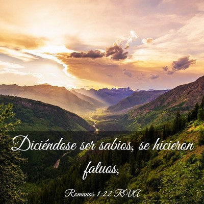 Picture 03 - Romanos 1:22 RVA - Diciéndose ser sabios, se hicieron - Bible Verse Picture